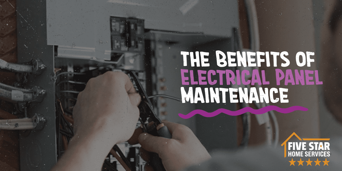Benefits of Electrical Panel Maintenance