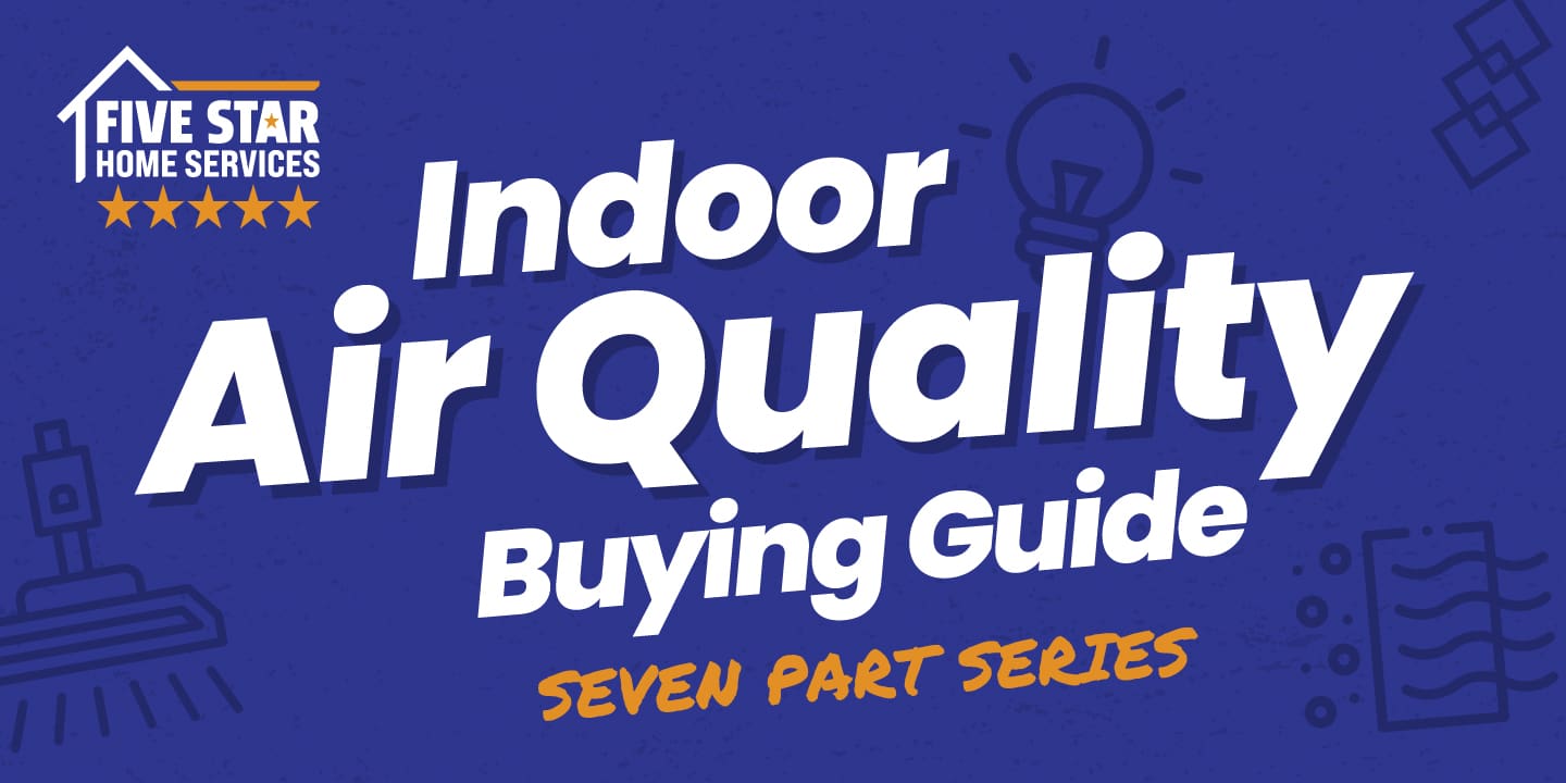Indoor Air Quality Buying Guide Series