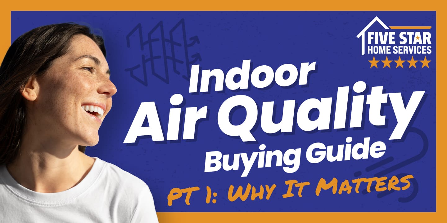 Part 1: Understanding Indoor Air Quality and Why It Matters