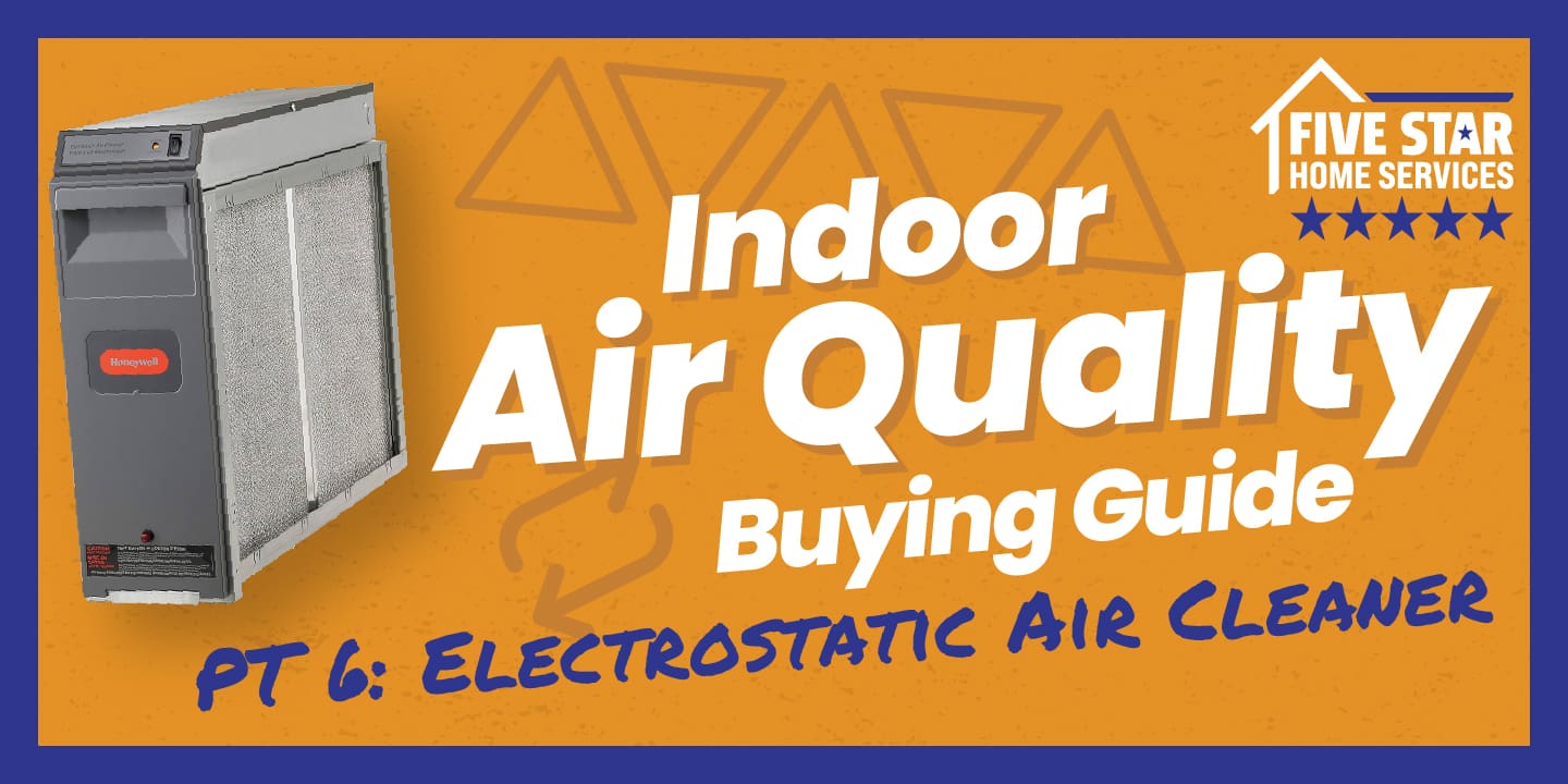 Part 6: The Electrostatic Air Cleaner Advantage