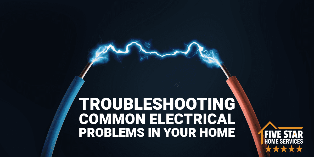 How to Troubleshoot Common Electrical Problems in Your Home