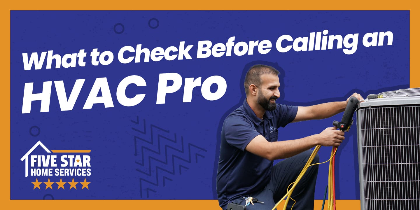 Part 4: What to Check Before Calling an HVAC Professional (When Your AC Breaks Down)
