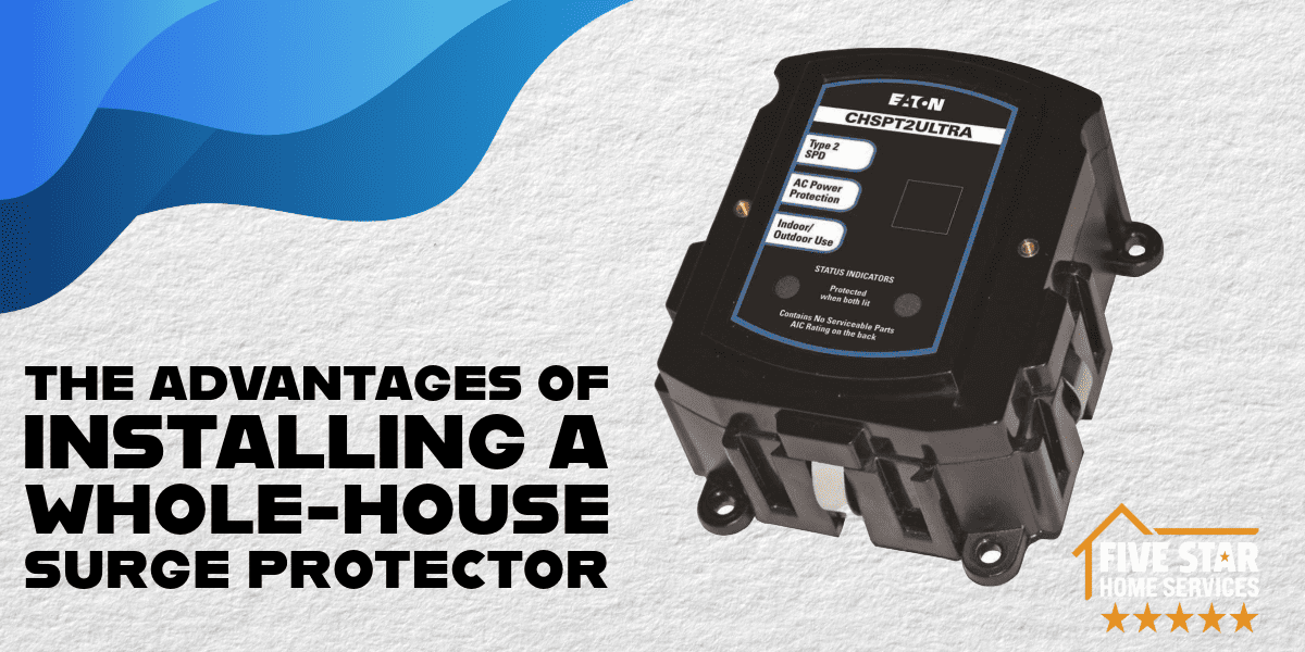 The Advantages of Installing a Whole-House Surge Protector