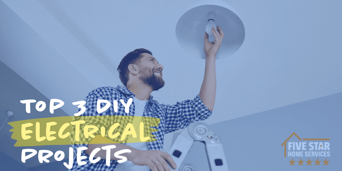 The Top 3 DIY Electrical Projects You Can Do Safely