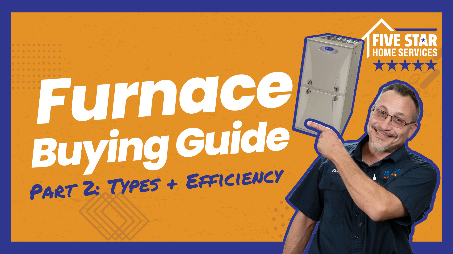 Part 2: Introduction to Furnace Types and Furnace Efficiency Ratings