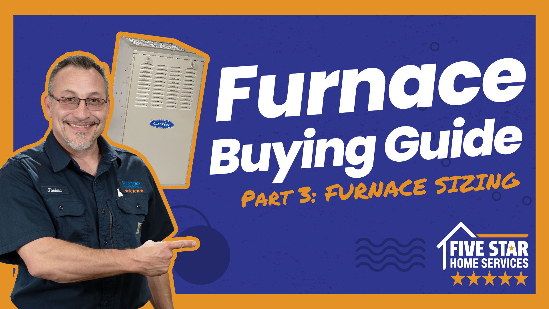 Part 3: Sizing Your Furnace: Why Sizing is Essential for Efficiency