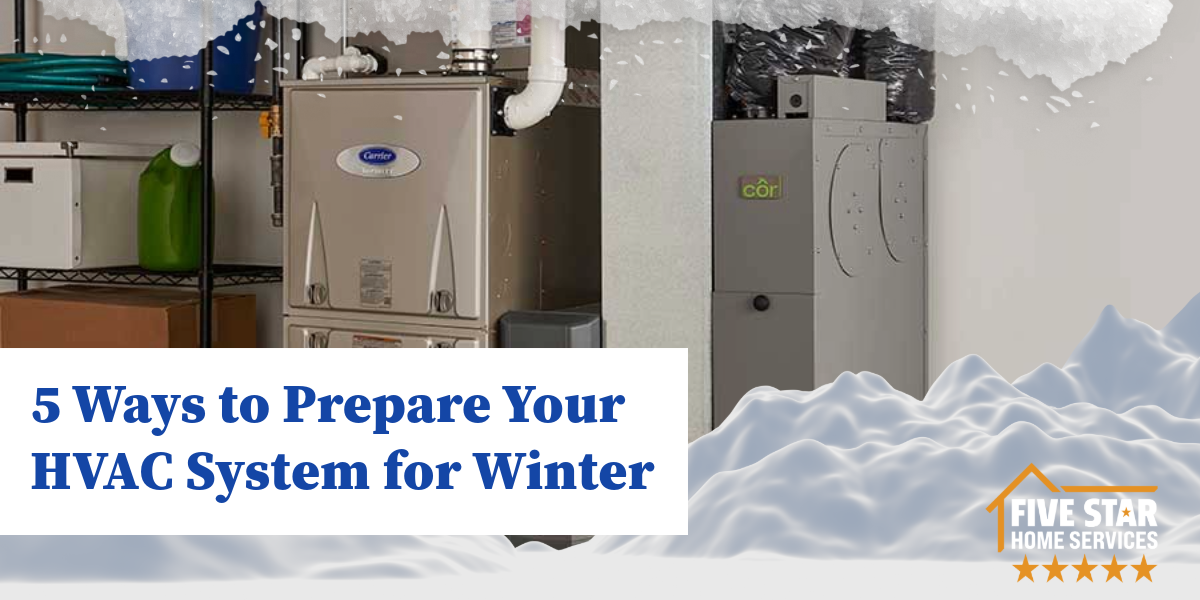 The Top 5 Ways to Prepare Your HVAC System for Winter