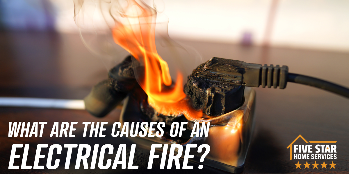 What Are the Causes of an Electrical Fire?